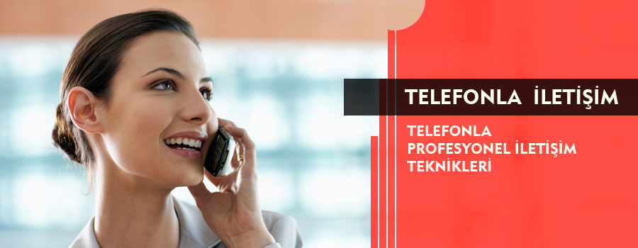 Telefonla Profesyonel İletişim Eğitimi
